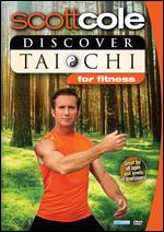 Scott Cole: Discover Tai Chi for Fitness - 
