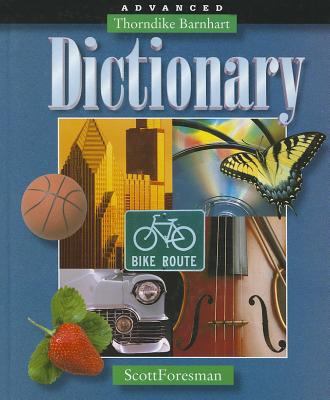 Scott, Foresman Advanced Dictionary - Thorndike, E. L., and Barnhart, Clarence Lewis