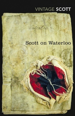 Scott on Waterloo - Scott, Walter, Sir, and O'Keeffe, Paul (Editor)