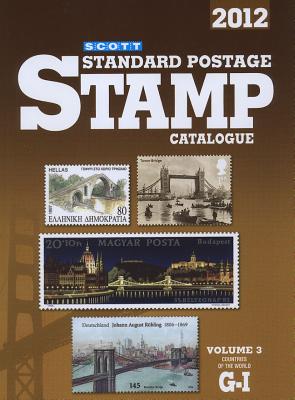 Scott Standard Postage Stamp Catalogue, Volume 3: Countries of the World G-I - Kloetzel, James E (Editor)