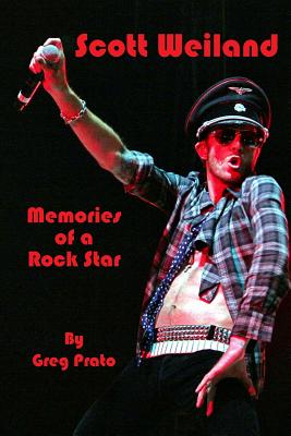 Scott Weiland: Memories of a Rock Star - Prato, Greg