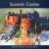 Scottish Castles - Wheeler, Jonathan, and Martin, Anna