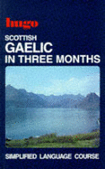 Scottish Gaelic in Three Months - Hugo's Language Books