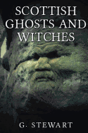 Scottish Ghosts and Witches - Stewart, G