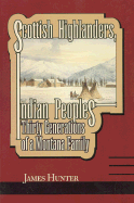 Scottish Highlanders, Indian Peoples: Thirty Generations of a Montana Family