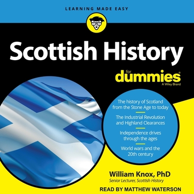 Scottish History for Dummies - Waterson, Matthew (Read by), and Knox, William