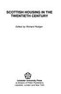 Scottish Housing in 20th Century - Rodger, Richard