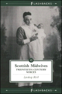 Scottish Midwives: Twentieth-Century Voices