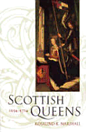 Scottish Queens 1034-1714