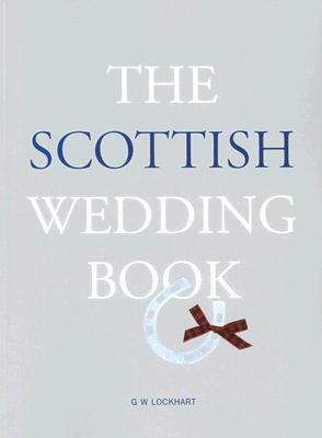 Scottish Wedding Book - Lockhart, G W
