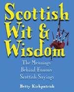Scottish Wit and Wisdom: The Meanings Behind Famous Scottish Sayings