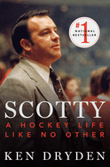 Scotty: A Hockey Life Like No Other