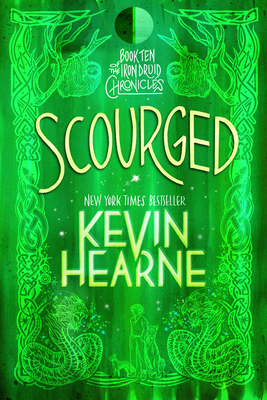 Scourged: Book Ten of the Iron Druid Chronicles - Hearne, Kevin