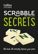 SCRABBLE (TM) Secrets: This Book Will Seriously Improve Your Game