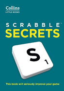 SCRABBLETM Secrets: This Book Will Seriously Improve Your Game