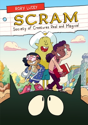 Scram: Society of Creatures Real and Magical - Lucey, Rory