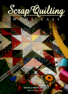 Scrap Quilting Made Easy - Hatch, Sandra L (Editor)