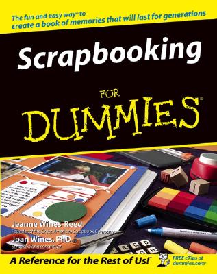 Scrapbooking for Dummies - Wines-Reed, Jeanne, and Wines, Joan