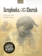 Scrapbooks to Cherish: Telling Your Most Heartfelt Stories