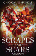 Scrapes and Scars: No Secrets