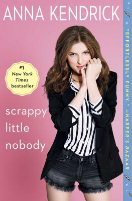 Scrappy Little Nobody - Kendrick, Anna