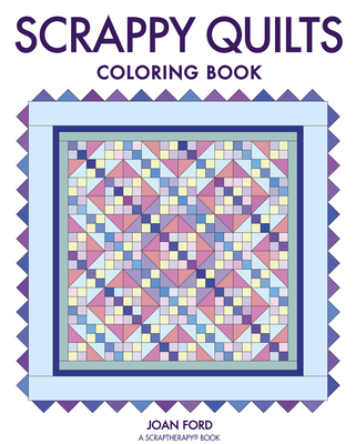 Scrappy Quilts Coloring Book - Ford, Joan