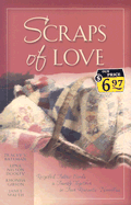 Scraps of Love - Bateman, Tracey V, and Dooley, Lena Nelson, and Gibson, Rhonda