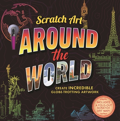 Scratch Art: Around the World-Adult Scratch Art Activity Book: Includes Scratch Pen and Fold-Out Scratch Art Map! - Igloobooks