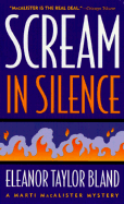Scream in Silence: A Marti Macalister Mystery - Bland, Eleanor Taylor