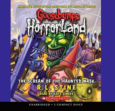 Scream of the Haunted Mask (Goosebumps Horrorland #4) - Stine, R L, and Scholastic, Inc