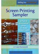 Screen Printing Sampler 4 Fun & Innovative Ways to Make Artful