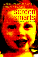 Screen Smarts: Raising Media-Literate Kids