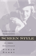 Screen Style: Fashion and Femininity in 1930s Hollywood Volume 2