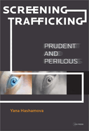 Screening Trafficking: Prudent or Perilous