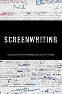 Screenwriting: Behind the Silver Screen: A Modern History of Filmmaking - Andrew, Horton (Editor), and Hoxter, Julian (Editor)