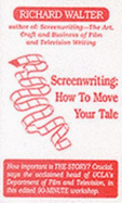 Screenwriting: How to Move Your Tale