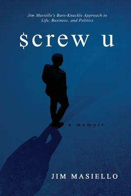 Screw U: A Memoir - Masiello, Jim