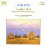 Scriabin: Symphony No. 2; Symphonic Poem in D minor