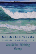 Scribbled Words: Scribbles Anthology 2015