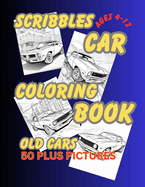 Scribbles Cars Coloring Book: Old Cars