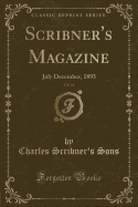 Scribner's Magazine, Vol. 14: July December, 1893 (Classic Reprint)