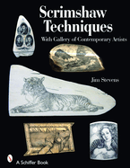Scrimshaw Techniques: With Gallery of Contemporary Artists