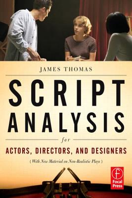 Script Analysis for Actors, Directors, and Designers - Thomas, James