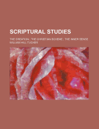 Scriptural Studies: The Creation; The Christian Scheme; The Inner Sense