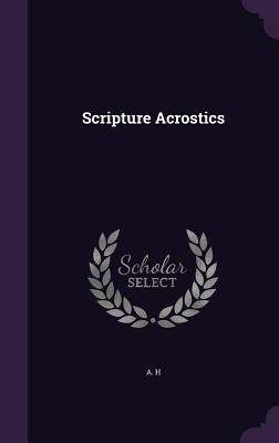 Scripture Acrostics - H, A