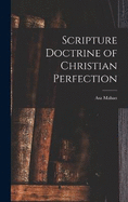 Scripture Doctrine of Christian Perfection