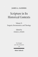 Scripture in Its Historical Contexts: Volume II: Exegesis, Hermeneutics, and Theology