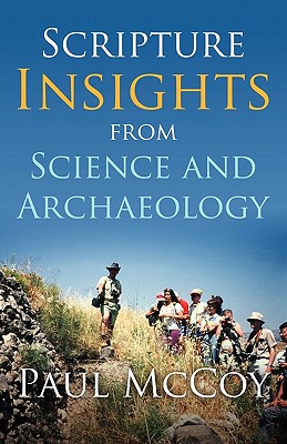 Scripture Insights from Science and Archaeology - McCoy, Paul