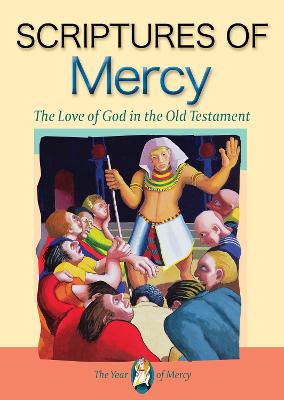 Scriptures of Mercy: The Love of God in the Old Testament - Graffy, Adrian, Fr.