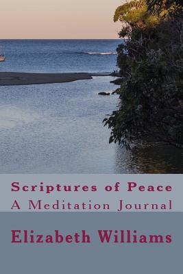 Scriptures of Peace: A Meditation Journal - Williams, Elizabeth